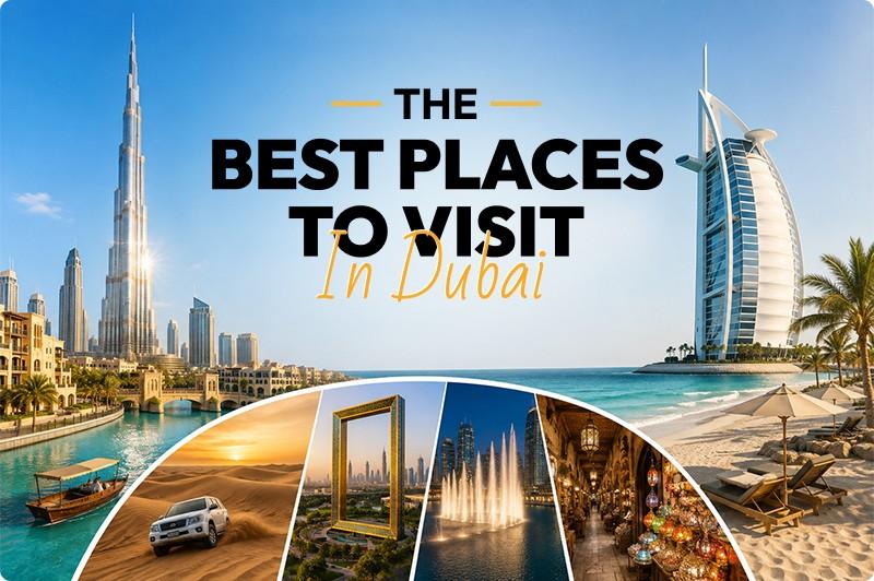 TheBestPlacestoVisitinDubai