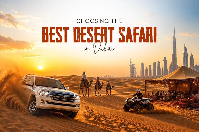 choosing the best desert safari in dubai